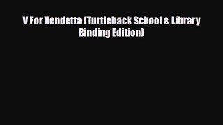 Download V For Vendetta (Turtleback School & Library Binding Edition) Free Books