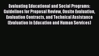 Read Evaluating Educational and Social Programs: Guidelines for Proposal Review Onsite Evaluation