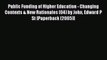 Read Public Funding of Higher Education - Changing Contexts & New Rationales (04) by John Edward