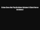 PDF Crime Does Not Pay Archives Volume 8 (Dark Horse Archives) [Download] Full Ebook