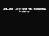 Read USMLE Step 1 Lecture Notes 2016: Pharmacology (Usmle Prep) Ebook Free