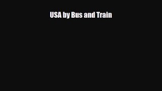 PDF USA by Bus and Train PDF Book Free