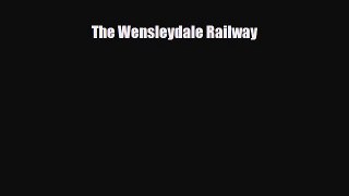 PDF The Wensleydale Railway Read Online