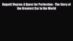 PDF Bugatti Veyron: A Quest for Perfection - The Story of the Greatest Car in the World PDF