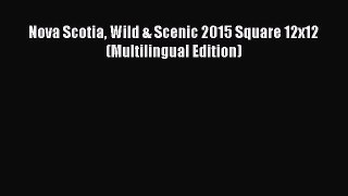 Read Nova Scotia Wild & Scenic 2015 Square 12x12 (Multilingual Edition) Ebook Free