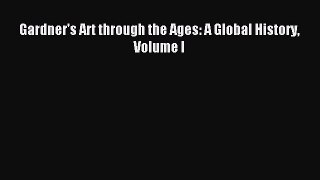 Read Gardner's Art through the Ages: A Global History Volume I Ebook Free