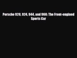 PDF Porsche 928 924 944 and 968: The Front-engined Sports Car Free Books