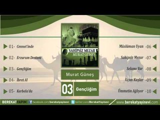 Murat Güneş - Gençliğim