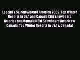 Read Leocha's Ski Snowboard America 2009: Top Winter Resorts in USA and Canada (Ski Snowboard