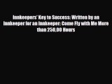 PDF Innkeepers' Key to Success: Written by an Innkeeper for an Innkeeper: Come Fly with Me