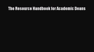 Download The Resource Handbook for Academic Deans PDF Online