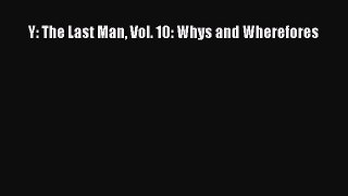 PDF Y: The Last Man Vol. 10: Whys and Wherefores [Read] Full Ebook
