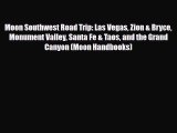 PDF Moon Southwest Road Trip: Las Vegas Zion & Bryce Monument Valley Santa Fe & Taos and the