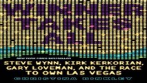 Download Winner Takes All  Steve Wynn  Kirk Kerkorian  Gary Loveman  and the Race to Own Las Vegas
