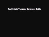 [PDF] Real Estate Tsunami Survivors Guide Read Full Ebook