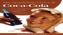 Read The Sparkling Story of Coca Cola  An Entertaining History including Collectibles  Coke Lore