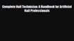 [PDF] Complete Nail Technician: A Handbook for Artificial Nail Professionals Download Online
