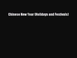 [PDF Download] Chinese New Year (Holidays and Festivals) [Download] Online