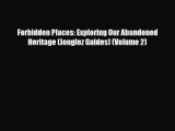 Download Forbidden Places: Exploring Our Abandoned Heritage (Jonglez Guides) (Volume 2) Ebook