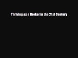 [PDF] Thriving as a Broker in the 21st Century Download Full Ebook