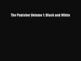 [PDF] The Punisher Volume 1: Black and White [PDF] Online