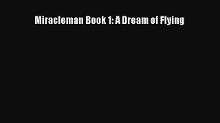 [PDF] Miracleman Book 1: A Dream of Flying [PDF] Full Ebook