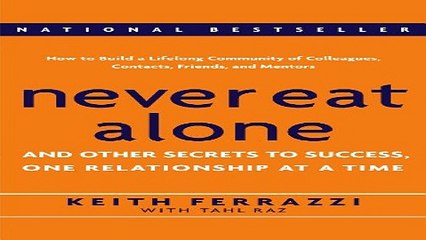 Read Never Eat Alone  And Other Secrets to Success  One Relationship at a Time Ebook pdf download
