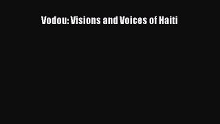 Download Vodou: Visions and Voices of Haiti Ebook Online