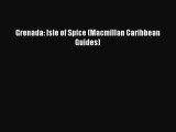 Read Grenada: Isle of Spice (Macmillan Caribbean Guides) Ebook Free