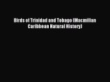 Download Birds of Trinidad and Tobago (Macmillan Caribbean Natural History) PDF Free
