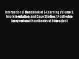 Read International Handbook of E-Learning Volume 2: Implementation and Case Studies (Routledge