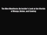PDF The Moe Manifesto: An Insider's Look at the Worlds of Manga Anime and Gaming [PDF] Full