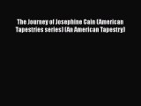 Download The Journey of Josephine Cain (American Tapestries series) (An American Tapestry)