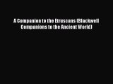 PDF A Companion to the Etruscans (Blackwell Companions to the Ancient World)  Read Online