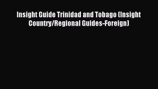 Read Insight Guide Trinidad and Tobago (Insight Country/Regional Guides-Foreign) Ebook Free