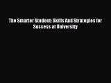 Download The Smarter Student: Skills And Strategies for Success at University Ebook Free