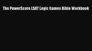 Read The PowerScore LSAT Logic Games Bible Workbook Ebook Free