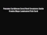 [Download PDF] Panama Caribbean Coral Reef Creatures Guide Franko Maps Laminated Fish Card