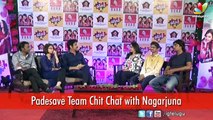 Padesave Team Chit Chat with Nagarjuna