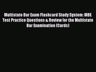 Read Multistate Bar Exam Flashcard Study System: MBE Test Practice Questions & Review for the