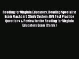 Read Reading for Virginia Educators: Reading Specialist Exam Flashcard Study System: RVE Test