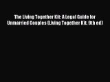 PDF The Living Together Kit: A Legal Guide for Unmarried Couples (Living Together Kit 9th ed)