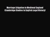 PDF Marriage Litigation in Medieval England (Cambridge Studies in English Legal History)  EBook