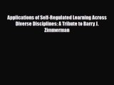 [PDF] Applications of Self-Regulated Learning Across Diverse Disciplines: A Tribute to Barry