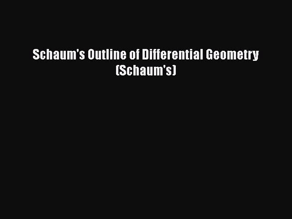 [PDF] Schaum's Outline of Differential Geometry (Schaum's) [Download
