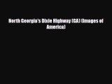Download North Georgia's Dixie Highway (GA) (Images of America) Read Online