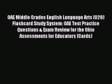 Download OAE Middle Grades English Language Arts (028) Flashcard Study System: OAE Test Practice