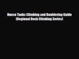 Download Hueco Tanks Climbing and Bouldering Guide (Regional Rock Climbing Series) Read Online