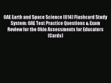 Download OAE Earth and Space Science (014) Flashcard Study System: OAE Test Practice Questions