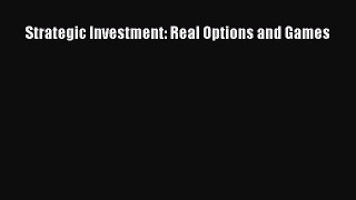 Download Strategic Investment: Real Options and Games Free Books